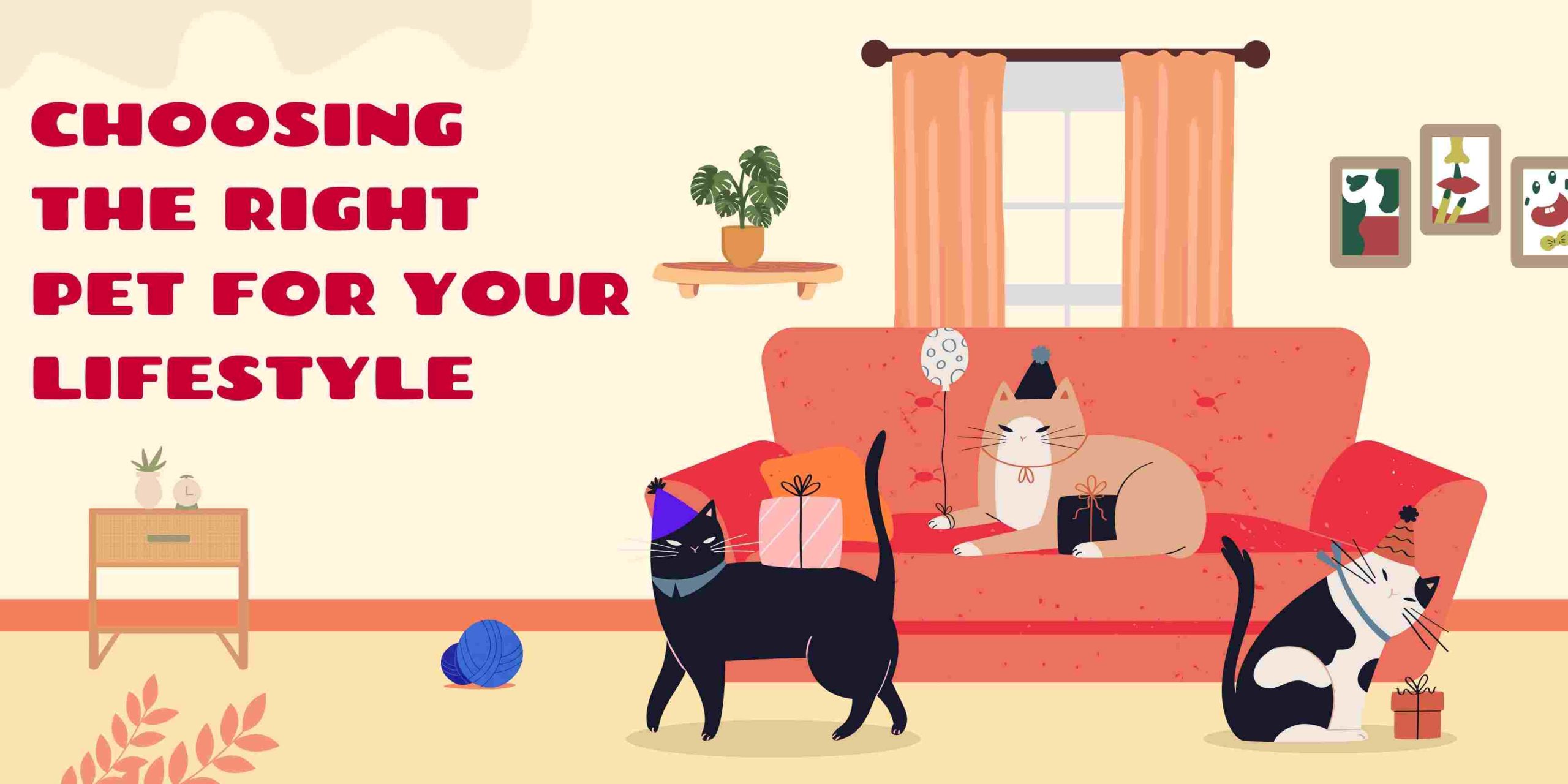 Choosing the Right Pet for Your Lifestyle